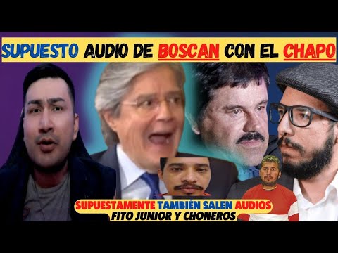 #Urgente Supuestos Audios filtrados entre Boscan Choneros y el Chapo | Gob. De Lasso se “regocija”