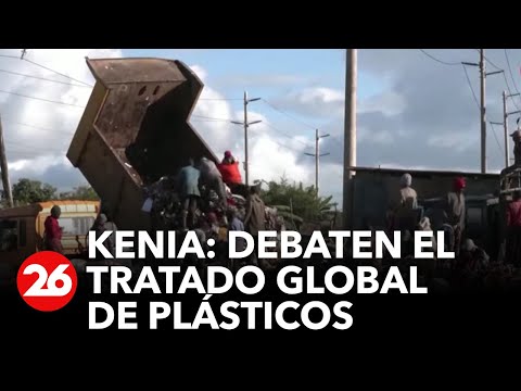 Kenia: debaten el tratado global del plástico | #26Global