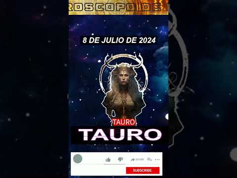 Horóscopo Diario - Tauro - 8 de Julio de 2024. #shorts