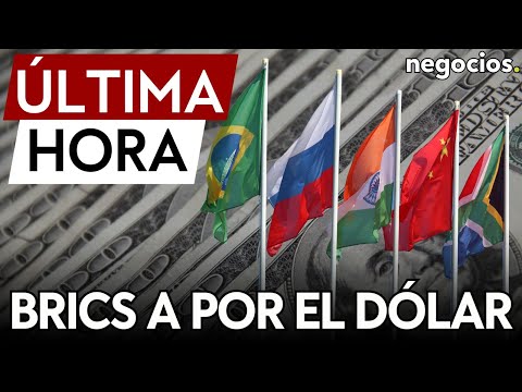 ÚLTIMA HORA | BRICS: El poder adquisitivo del dólar estadounidense podría caer del 3% a cero