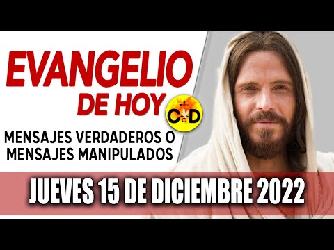 Evangelio del día de Hoy Jueves 15 Diciembre 2022 LECTURAS y REFLEXIÓN Catolica | Católico al Día