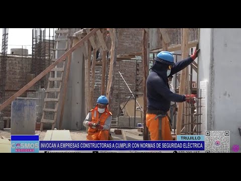 Trujillo: invocan a empresas constructoras a cumplir con normas de seguridad eléctrica