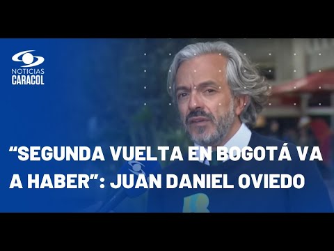 “Segunda vuelta en Bogotá va a haber”: Juan Daniel Oviedo