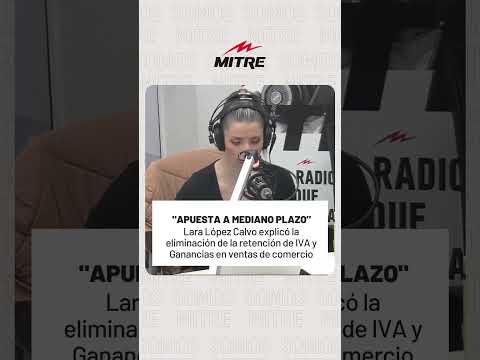 Lara López Calvo explicó la eliminación de la retención de IVA y Ganancias en ventas de comercio