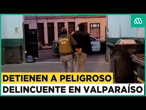 Detienen a peligroso delincuente por reiterados robos a local comercial en Valparaíso