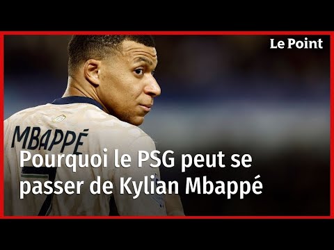 Pourquoi le PSG peut se passer de Kylian Mbappé