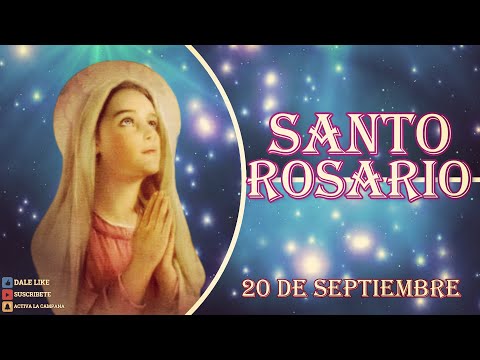 SANTO ROSARIO A LA VIRGEN MARÍA DE HOY 20 de septiembre