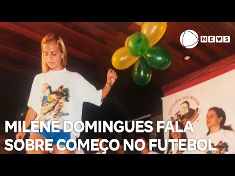 Milene Domingues relembra como começou no futebol feminino