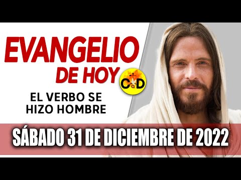 Evangelio de Hoy Sábado 31 de Diciembre de 2022 LECTURAS del día y REFLEXIÓN | Católico al Día