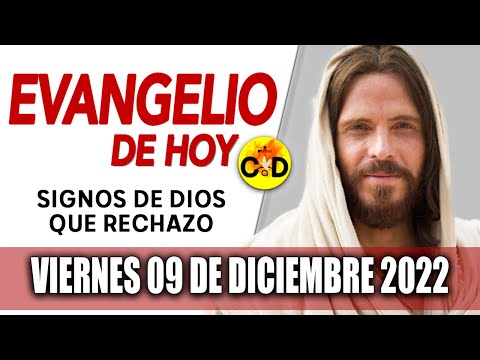 Evangelio del día de Hoy Viernes 09 Diciembre 2022 LECTURAS y REFLEXIÓN Catolica | Católico al Día