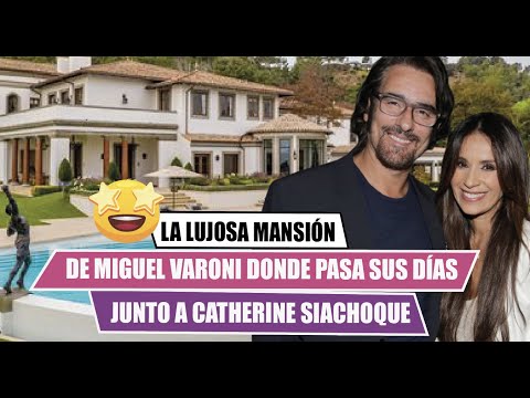 La lujosa mansio?n de MIGUEL VARONI donde  pasa sus di?as junto a CATHERINE SIACHOQUE