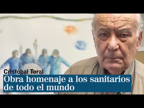 El artista  Cristóbal Toral homenajea a los sanitarios de todo el mundo