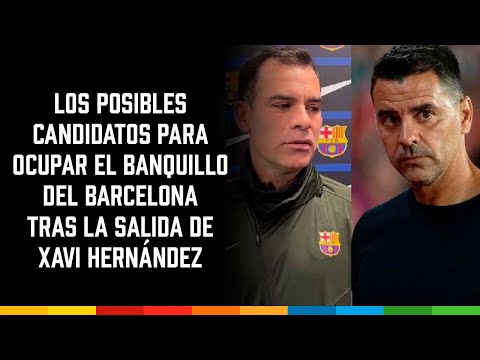 Los posibles candidatos para ocupar el banquillo del Barcelona tras la salida de Xavi Hernández