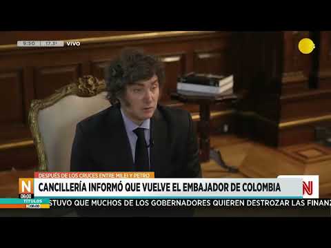 Milei vs. Petro: Cancillería confirmó que volverá el embajador colombiano al país ?N8:00? 01-04-24