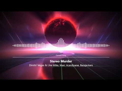 Dimitri Vegas & Like Mike, Marc Acardipane, Bassjackers - Stereo Murder