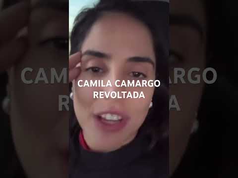 CAMILA CAMARGO REVOLTADA #shots