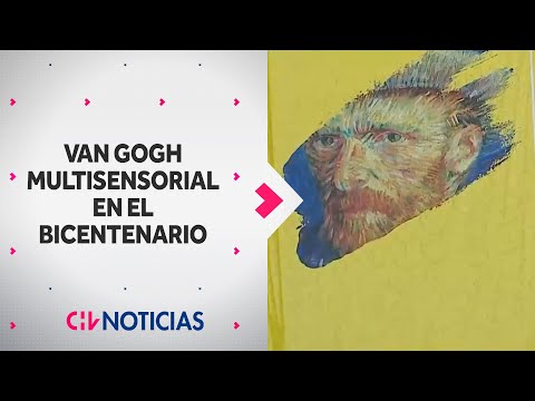 Todo sobre MEET VINCENT VAN GOGH, la exposición multisensorial que llegó a Chile - CHV Noticias