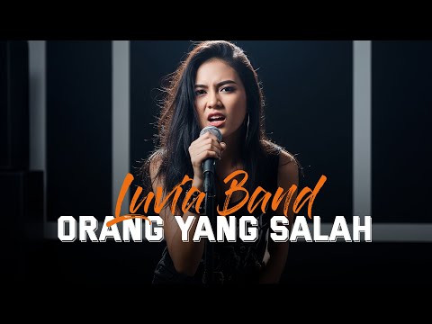 ORANG YANG SALAH LUVIA BAND ROCK VERSION COVER ARUNIKA MUSIC #musicvideo #cover #rock