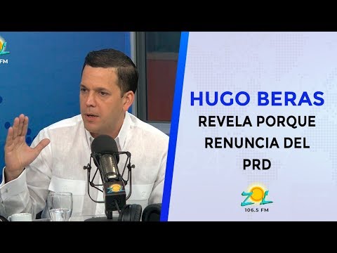 Hugo Beras REVELA porque renunció del PRD