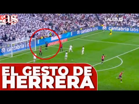 REAL MADRID - OSASUNA | SERGIO HERRERA CABREÓ AL SANTIAGO BERNABÉU con este GESTO