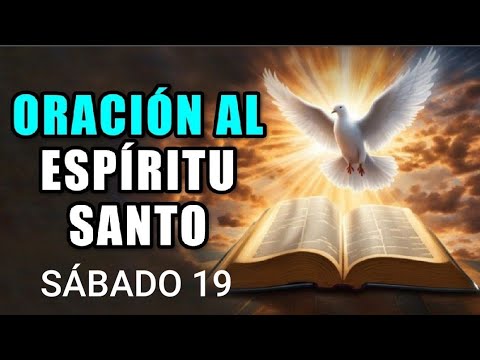 ORACIÓN AL ESPÍRITU SANTO.  SÁBADO 19 DE OCTUBRE DE 2024