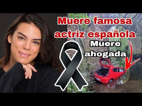 Última Hora: Muere la actriz Beatriz Álvarez Guerra, en accidente de tráfico tras caer a un río