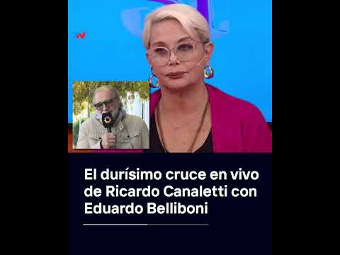 El durísimo cruce en vivo de Ricardo Canaletti con Eduardo Belliboni