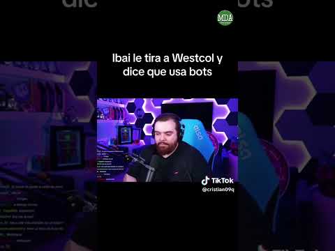 La INDIRECTA de IBAI a WESTCOL?