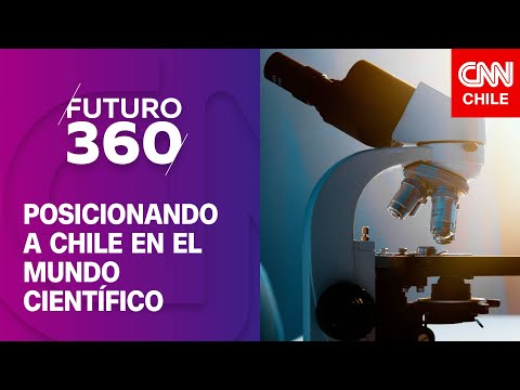 Posicionando a Chile en el mundo científico | Futuro 360 | Capítulo 259