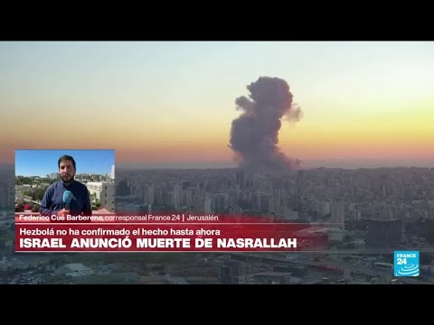 Informe desde Jerusalén: Israel anuncia la muerte de Hassan Nasrallah