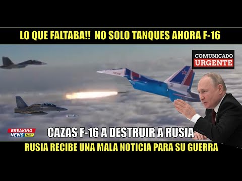 ULTIMO MINUTO! Lo que FALTABA Ucrania DESTRUYE a RUSIA con los aviones CAZA F-16
