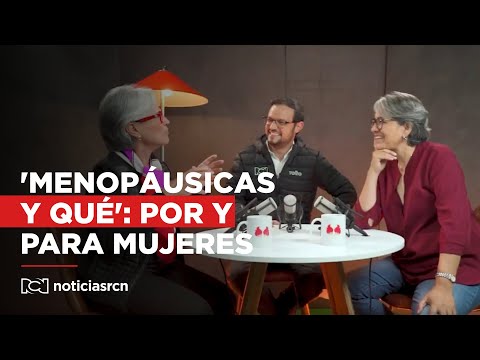 'Menopáusicas y qué', la reinvención por y para las mujeres: María Elvira Samper y Yolanda Ruiz