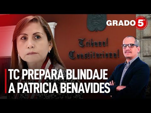 Tribunal Constitucional prepara blindaje a Patricia Benavides | Grado 5 con David Gómez Fernandini