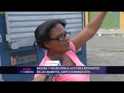Basura y delincuencia azotan a residentes en Los Mameyes, Santo Domingo Este