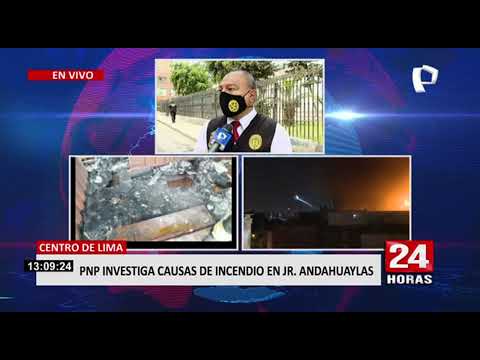 Centro de Lima: autoridades investigan causas de incendio en jr. Andahuaylas