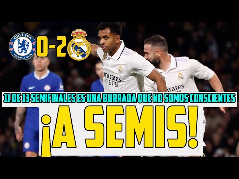 RODRYGO ACABA CON EL CHELSEA Y COMPLETA LA BURRADA DEL MADRID EN CHAMPIONS CON 11 SEMIS DE 13