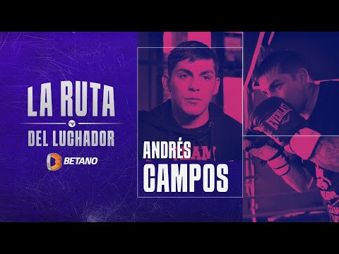 Andrés Campos  Ruta del Luchador | TNT Sports Fighting