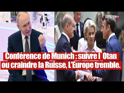 Quitter l`OTAN pour la Russie : L'Europe tremble à la Conférence de Munich.
