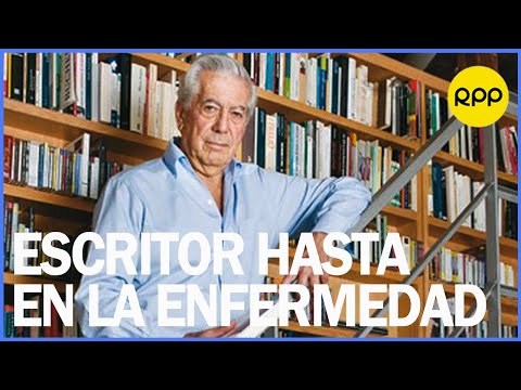 La pluma nunca se detiene: Vargas Llosa siguió escribiendo durante su hospitalización por COVID-19