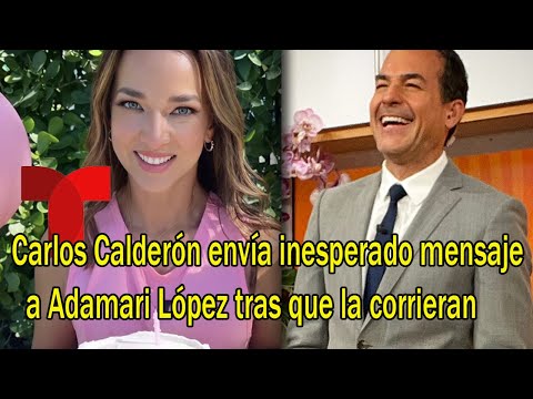 Carlos Calderón envía inesperado mensaje a Adamari López tras que la corrieran de Telemundo