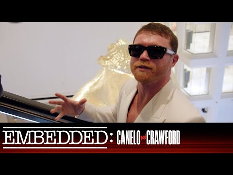 Embedded: Canelo vs Crawford - Episode 3