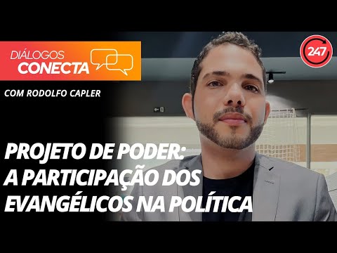 Diálogos Conecta - Projeto de Poder: a participação dos evangélicos na política