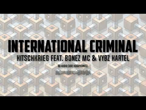 KITSCHKRIEG FEAT. BONEZ MC & VYBZ KARTEL - "INTERNATIONAL CRIMINAL" | 8D Audio 🎧