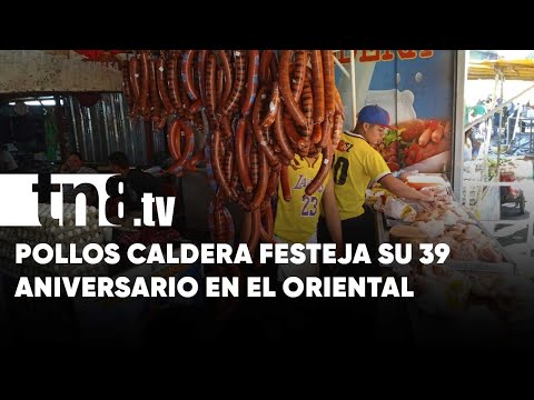 Pollos Caldera festeja su 39 aniversario en el Oriental - Nicaragua