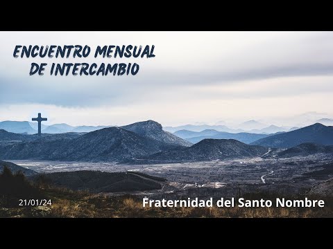 Encuentro mensual de intercambio de la Fraternidad del Santo Nombre - Vídeo resumido - 21/01/24