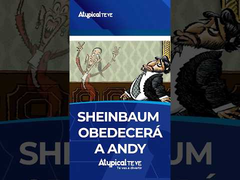 SHEINBAUM OBEDECERÁ A ANDY | #shorts