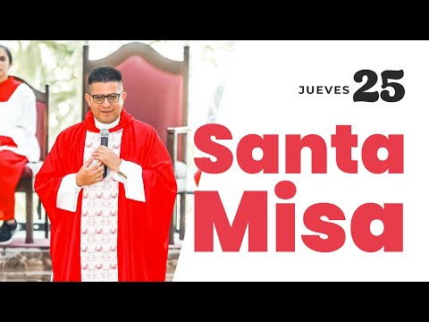 Santa Misa de Hoy jueves 25 de abril 2024 - El Salvador