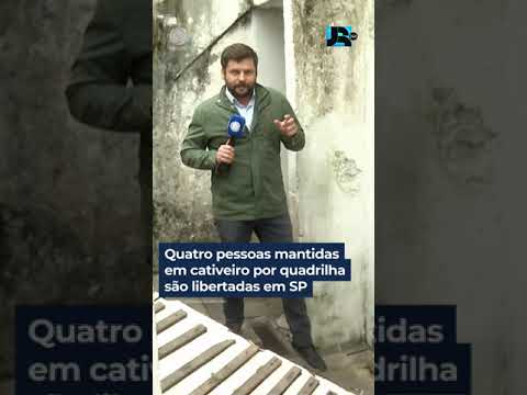 Quatro pessoas mantidas em cativeiro por quadrilha são libertadas em SP #shorts #jornaldarecord