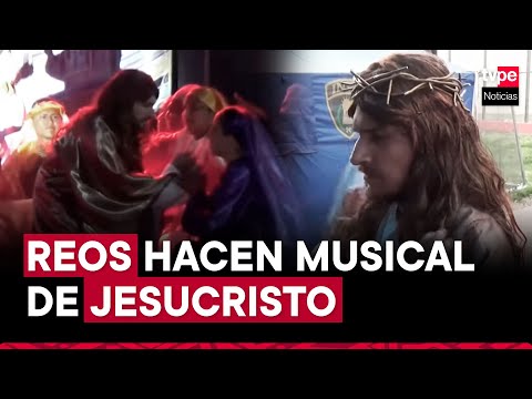 Semana Santa: internos del Penal de Ica realizaron musical 'Jesucristo Superstar'
