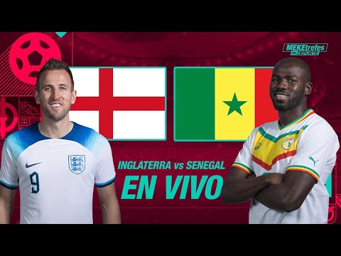 INGLATERRA vs SENEGAL en vivo |Octavos de Final |   Mundial de Qatar 2022